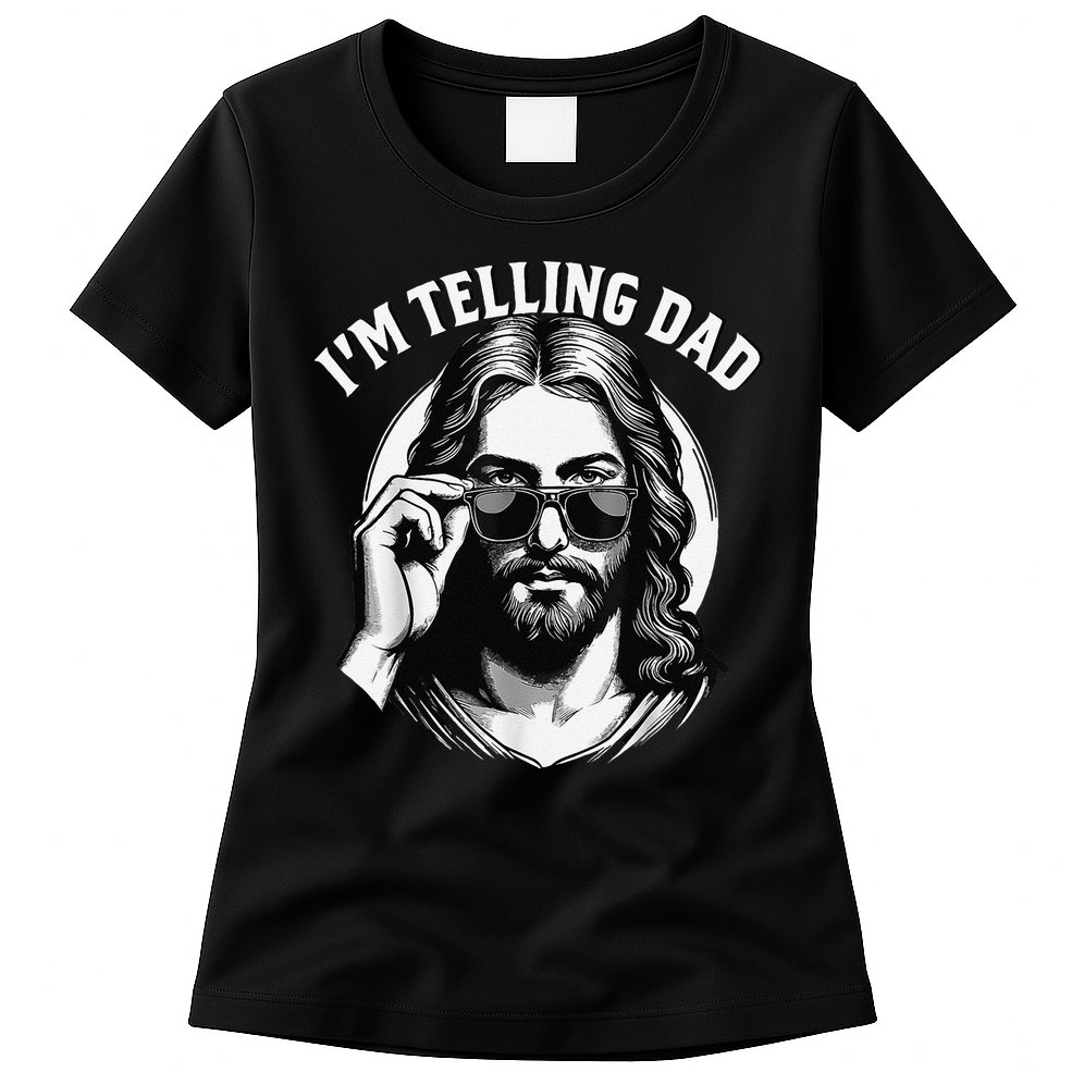 IM Telling Dad Jesus Wearing Sunglasses Womens T-Shirt