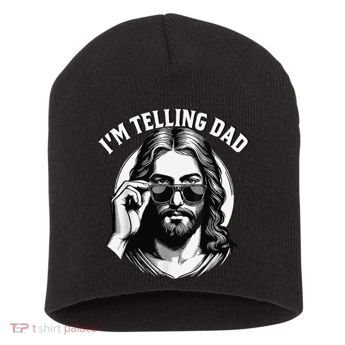 IM Telling Dad Jesus Wearing Sunglasses Short Acrylic Beanie