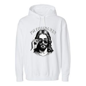 IM Telling Dad Jesus Wearing Sunglasses Garment-Dyed Fleece Hoodie