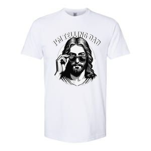 IM Telling Dad Jesus Wearing Sunglasses Softstyle CVC T-Shirt