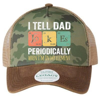 I Tell Dad Jokes Periodically But Only When Im My Element Legacy Tie Dye Trucker Hat