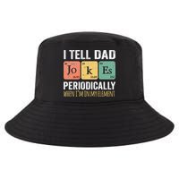 I Tell Dad Jokes Periodically But Only When Im My Element Cool Comfort Performance Bucket Hat