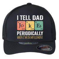 I Tell Dad Jokes Periodically But Only When Im My Element Flexfit Unipanel Trucker Cap