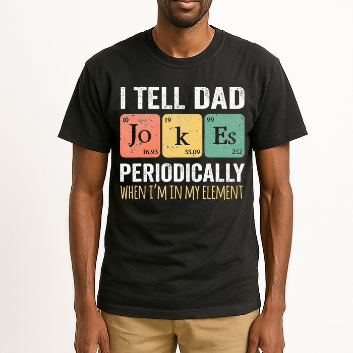 I Tell Dad Jokes Periodically But Only When Im My Element Tall T-Shirt