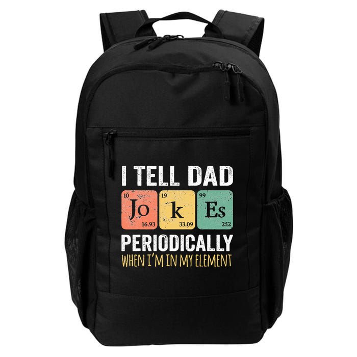 I Tell Dad Jokes Periodically But Only When Im My Element Backpack