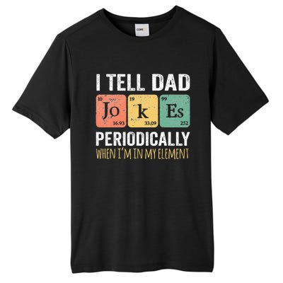 I Tell Dad Jokes Periodically But Only When Im My Element Tall Fusion ChromaSoft Performance T-Shirt