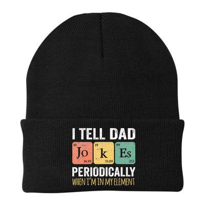 I Tell Dad Jokes Periodically But Only When Im My Element Beanie