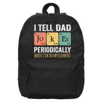 I Tell Dad Jokes Periodically But Only When Im My Element 16 in Basic Backpack
