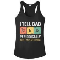 I Tell Dad Jokes Periodically But Only When Im My Element Ladies PosiCharge Competitor Racerback Tank