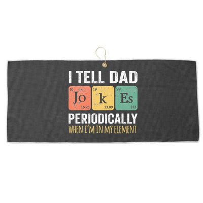 I Tell Dad Jokes Periodically But Only When Im My Element Large Microfiber Waffle Golf Towel