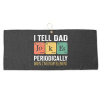I Tell Dad Jokes Periodically But Only When Im My Element Large Microfiber Waffle Golf Towel