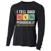 I Tell Dad Jokes Periodically But Only When Im My Element Cooling Performance Long Sleeve Crew