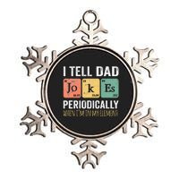 I Tell Dad Jokes Periodically But Only When Im My Element Metallic Star Ornament