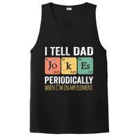 I Tell Dad Jokes Periodically But Only When Im My Element PosiCharge Competitor Tank