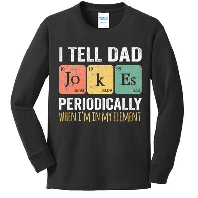 I Tell Dad Jokes Periodically But Only When Im My Element Kids Long Sleeve Shirt