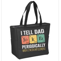 I Tell Dad Jokes Periodically But Only When Im My Element Zip Tote Bag