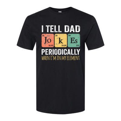 I Tell Dad Jokes Periodically But Only When Im My Element Softstyle CVC T-Shirt