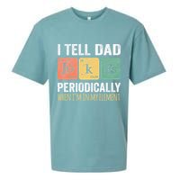 I Tell Dad Jokes Periodically But Only When Im My Element Sueded Cloud Jersey T-Shirt