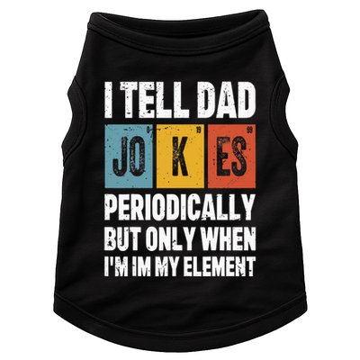 I Tell Dad Jokes Periodically Element Vintage FatherS Day Doggie Tank