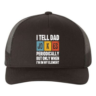 I Tell Dad Jokes Periodically Element Vintage FatherS Day Yupoong Adult 5-Panel Trucker Hat