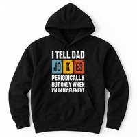 I Tell Dad Jokes Periodically Element Vintage FatherS Day Hoodie