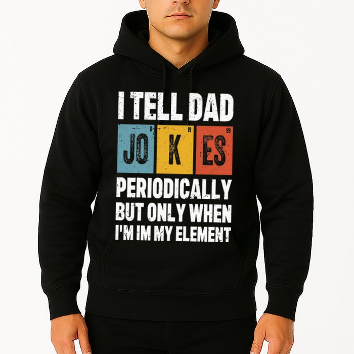 I Tell Dad Jokes Periodically Element Vintage FatherS Day Hoodie