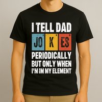 I Tell Dad Jokes Periodically Element Vintage FatherS Day T-Shirt