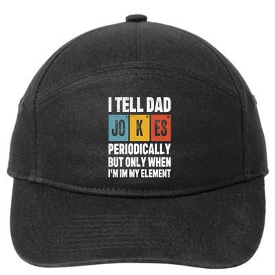 I Tell Dad Jokes Periodically Element Vintage FatherS Day 7-Panel Snapback Hat
