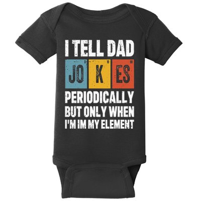 I Tell Dad Jokes Periodically Element Vintage FatherS Day Baby Bodysuit