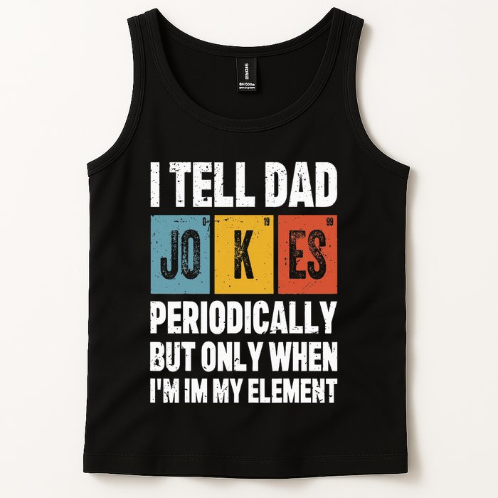 I Tell Dad Jokes Periodically Element Vintage FatherS Day Tank Top