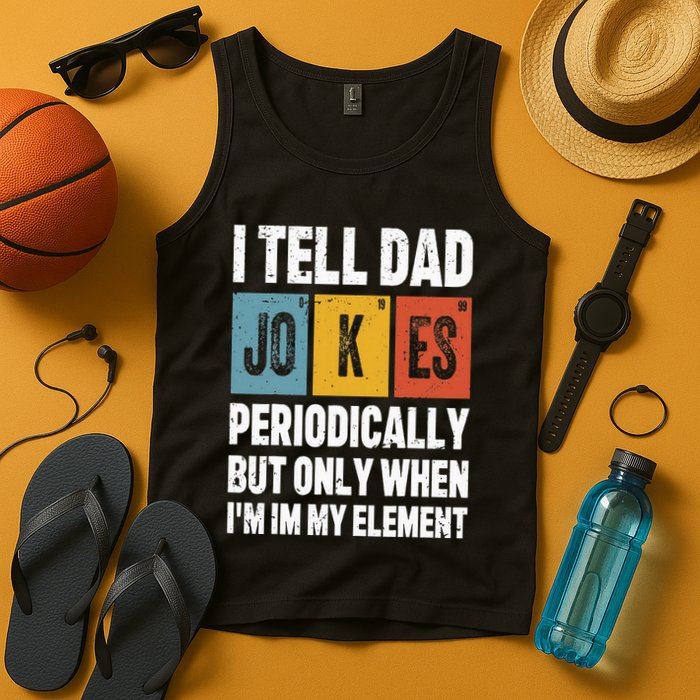 I Tell Dad Jokes Periodically Element Vintage FatherS Day Tank Top