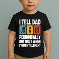 I Tell Dad Jokes Periodically Element Vintage FatherS Day Toddler T-Shirt