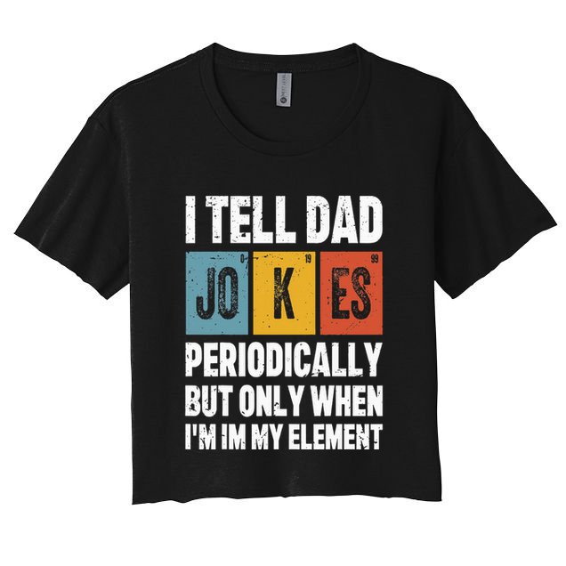 I Tell Dad Jokes Periodically Element Vintage FatherS Day Crop Top