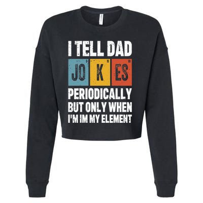 I Tell Dad Jokes Periodically Element Vintage FatherS Day Cropped Pullover Crew