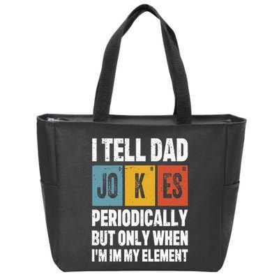 I Tell Dad Jokes Periodically Element Vintage FatherS Day Zip Tote Bag