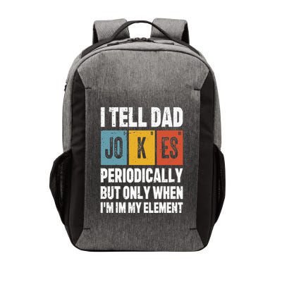 I Tell Dad Jokes Periodically Element Vintage FatherS Day Vector Backpack