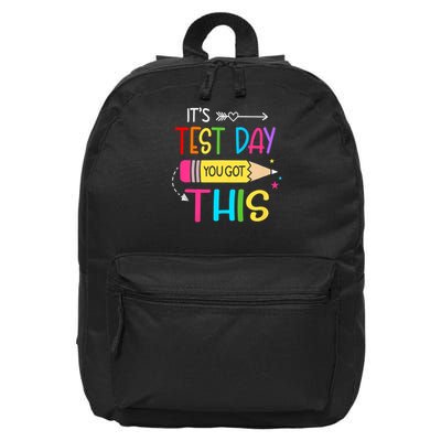 It.s Test Day You Got This Testing Day Teach.er Student Gift.s 16 in Basic Backpack