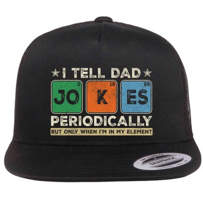 I Tell Dad Jokes Periodically Funny FatherS Day Dad Joke Flat Bill Trucker Hat