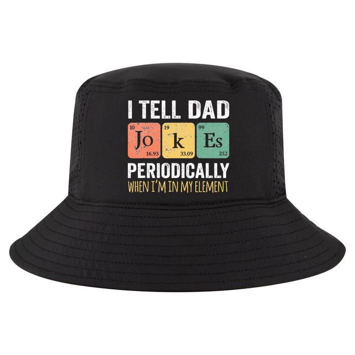 I Tell Dad Jokes Periodically But Only When I'm My Element Cool Comfort Performance Bucket Hat