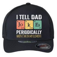 I Tell Dad Jokes Periodically But Only When I'm My Element Flexfit Unipanel Trucker Cap