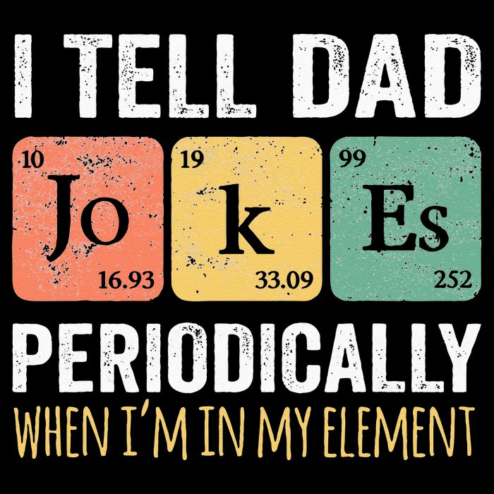 I Tell Dad Jokes Periodically But Only When I'm My Element Performance Shirt