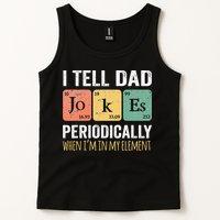 I Tell Dad Jokes Periodically But Only When I'm My Element Tank Top