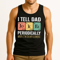 I Tell Dad Jokes Periodically But Only When I'm My Element Tank Top