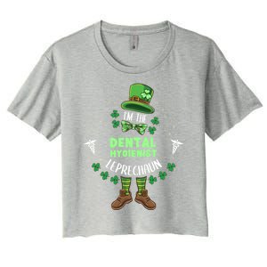 Im The Dental Hygienist Leprechaun St Patricks Day Gift Women's Crop Top Tee