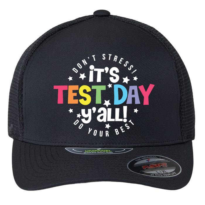 It's Test Day Y'all Don't Stress Do Your Best Studen Teacher School Testing Flexfit Unipanel Trucker Cap