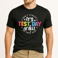 It's Test Day Y'all Don't Stress Do Your Best Studen Teacher School Testing Performance Shirt