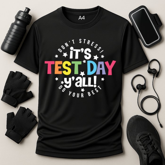 It's Test Day Y'all Don't Stress Do Your Best Studen Teacher School Testing Performance Shirt