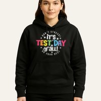It's Test Day Y'all Don't Stress Do Your Best Studen Teacher School Testing Hoodie