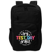 It's Test Day Y'all Don't Stress Do Your Best Studen Teacher School Testing Impact Tech Backpack