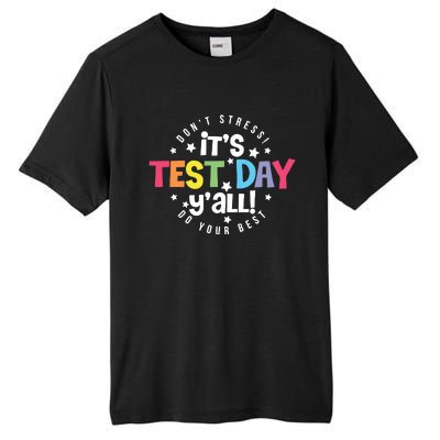 It's Test Day Y'all Don't Stress Do Your Best Studen Teacher School Testing Tall Fusion ChromaSoft Performance T-Shirt